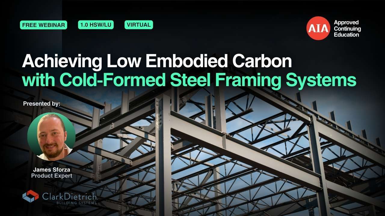 Achieving Low Embodied Carbon with Cold-Formed Steel Framing Systems (thumbnail)