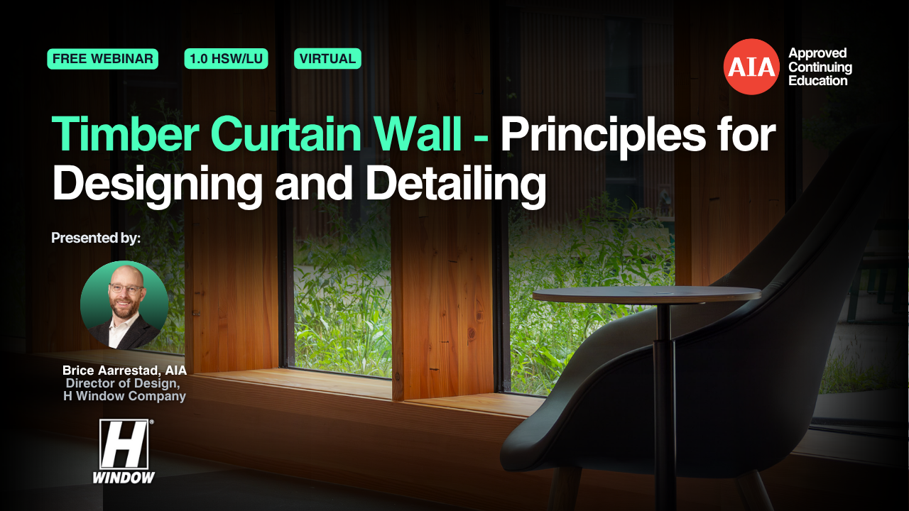 Timber Curtain Wall - Principles for Designing and Detailing (3)
