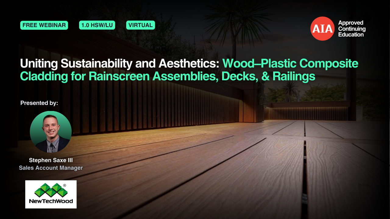 Uniting Sustainability and Aesthetics Wood–Plastic Composite Cladding for Rainscreen Assemblies, Decks, & Railings (3)